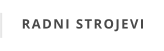 RADNI STROJEVI